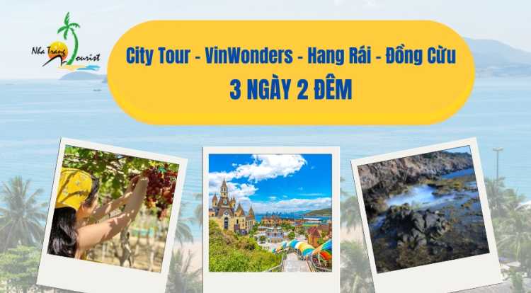 Tour Nha Trang 3 Ngày 2 Đêm: City Tour - VinWonders - Hang Rái - Đồng Cừu